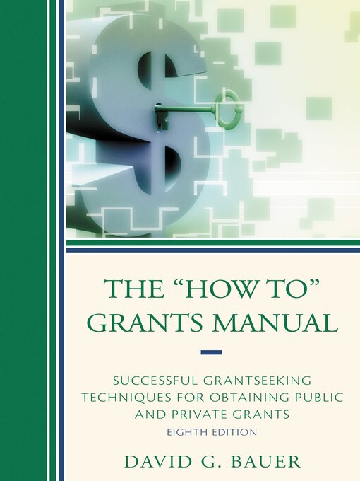 Title details for The "How To" Grants Manual by David G. Bauer - Available